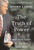 The Truth of Power: Intellectual Affairs in the Clinton White House (English Edition)