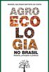 Agroecologia no Brasil  histria, princpios e prticas