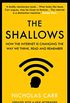 The Shallows: How the Internet Is Changing the Way We Think, Read and Remember (English Edition)