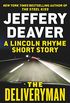 The Deliveryman: A Lincoln Rhyme Short Story (A Lincoln Rhyme Novel) (English Edition)