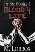 BLOOD 4 LIFE: An Urban Fantasy, Action & Adventure Novel (Infinite Vampire Book 1) (English Edition)