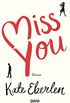 Miss you: Roman (German Edition)