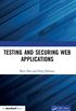 Testing and Securing Web Applications (English Edition)