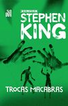 Trocas macabras: Coleção Biblioteca Stephen King
