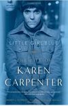 Little Girl Blue: The Life of Karen Carpenter 