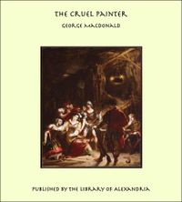 The Cruel Painter (English Edition)