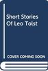 Short Stories Of Leo Tolst