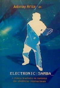 Eletronic: Samba - A Musica Brasileira No Contexto Das Tendencias Inte