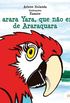 A Arara Yara, que no Era de Araraquara