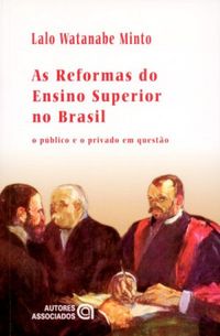 AS REFORMAS DO DO ENSINO SUPERIOR NO BRASIL