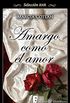Amargo como el amor (Spanish Edition)