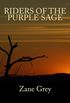 Riders of the Purple Sage [large Print Unabridged Edition]: The Complete & Unabridged Original Classic