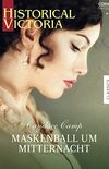 Maskenball um Mitternacht (Historical Victoria 51) (German Edition)