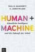 Human + Machine: Knstliche Intelligenz und die Zukunft der Arbeit (German Edition)