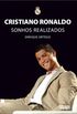 Cristiano Ronaldo - Sonhos Realizados