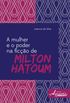 A Mulher e o Poder na Fico de Milton Hatoum