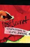 PostSecret: Confessions on Life, Death and God
