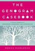 The Genogram Casebook: A Clinical Companion to Genograms: Assessment and Intervention (English Edition)