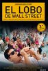 El Lobo de Wall Street: Codicia, ambicin, sexo y traicin en el Nueva York de los noventa