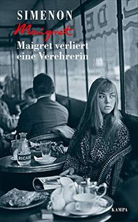 Maigret verliert eine Verehrerin (Georges Simenon 22) (German Edition)