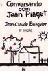 Conversando Com Jean Piaget
