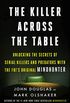 The Killer Across the Table: Unlocking the Secrets of Serial Killers and Predators with the FBI