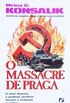 O Massacre De Praga