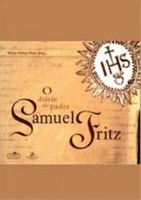 O Diario Do Padre Samuel Fritz