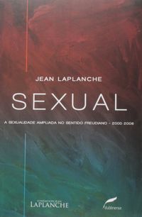 Sexual. A Sexualidade Ampliada no Sentido Freudiano. 2000-2006