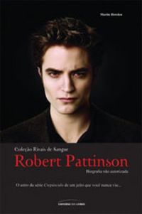 Robert Pattinson Biografia No Autorizada