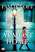 Almost Home: A Novel (English Edition)