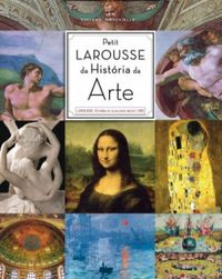 Petit Larousse da Histria da Arte