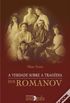 A Verdade Sobre a Tragdia dos Romanov