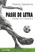 Passe de letra: Futebol & literatura