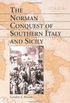 The Norman Conquest of Southern Italy and Sicily (English Edition)