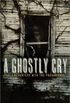 A Ghostly Cry