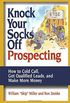 Knock Your Socks Off Prospecting: How to Cold Call, Get Qualified Leads, and Make More Money (Knock Your Socks Off Service!) (English Edition)