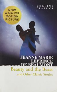 Beauty and the Beast and Other Classic Stories (Collins Classics)