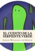 El Cuento de la Serpiente Verde (Spanish Edition)