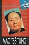 Os grandes lderes: Mao Ts-Tung