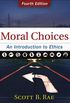 Moral Choices: An Introduction to Ethics (English Edition)