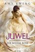Das Juwel - Die Weie Rose (German Edition)