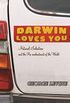 Darwin Loves You: Natural Selection and the Re-enchantment of the World (English Edition)