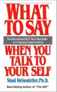 What to Say when You Talk to Your Self