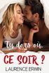 Tu dors o, ce soir ?: Une comdie romantique feel-good (French Edition)