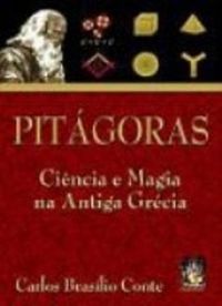 Pitagoras. Cincia E Magia Na Antiga Grecia