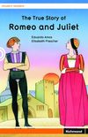 The True Story of Romeo and Juliet