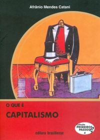 O Que  Capitalismo - Volume 4. Coleo Primeiros Passos