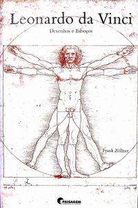 Leonardo da Vinci (1452 - 1519): Desenhos e Esboos - Volume 2