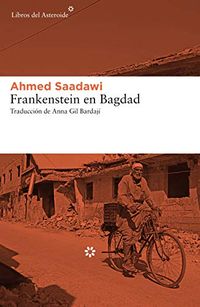 Frankenstein en Bagdad (Libros del Asteroide n 223) (Spanish Edition)